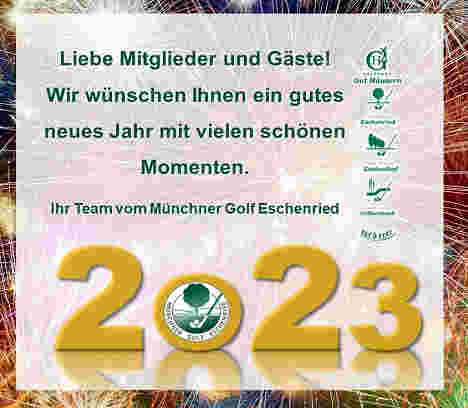 Ein gutes Neues Jahr 2023 wünscht der Münchner Golf Eschenried