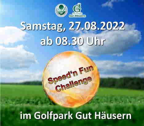 Speed’n Fun Challenge Sa., 27.08.2022 im Golfpark Gut Häusern